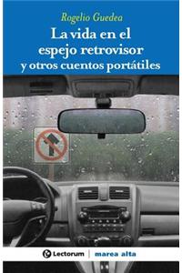 La vida en el espejo retrovisor