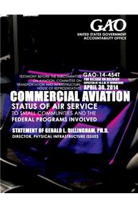 Commercial Aviation Status of Air Service to Small Communities and the Federal Programs Involved