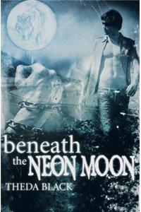 Beneath the Neon Moon