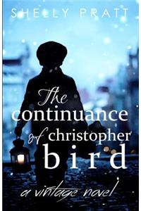 The Continuance of Christopher Bird