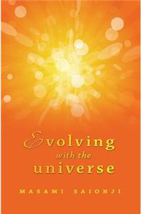 Evolving with the Universe