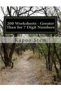 200 Worksheets - Greater Than for 7 Digit Numbers