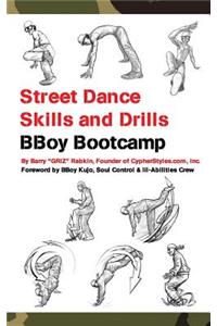 Street Dance Skills & Drills - BBoy Bootcamp