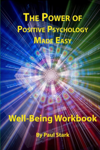 Power of Positive Psychology Made Easy