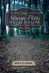 The Strange Paths We All Follow: And Other Sh*t You Will Love to Read about
