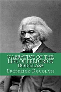 Narrative of the life of Frederick Douglass (English Edition)