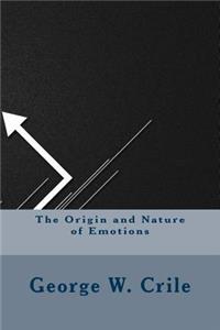 The Origin and Nature of Emotions