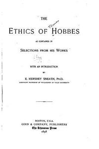 Ethics of Hobbes, as contained in selections from his works