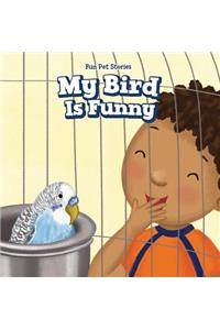 My Bird Is Funny