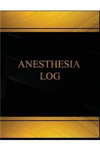 Anesthesia (Log Book, Journal - 125 pgs, 8.5 X 11 inches)