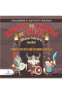 Children's Activity Books. Knights vs. Vikings vs. Pirates