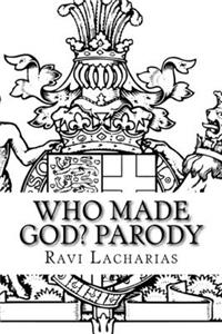 Who Made God? Parody