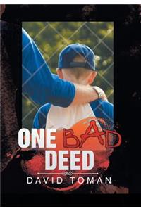 One Bad Deed