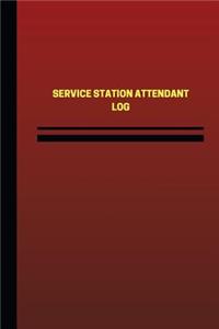 Service Station Attendant Log (Logbook, Journal - 124 pages, 6 x 9 inches)