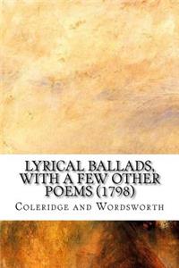 Lyrical Ballads, with a Few Other Poems (1798)