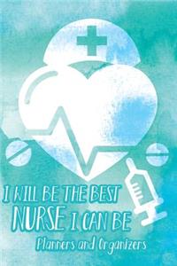 Planners and Organizers - I will be the best nurse i can be.
