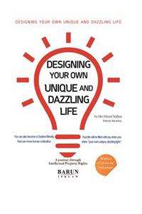 Designing Your Own Unique and Dazzling Life