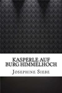Kasperle auf Burg Himmelhoch