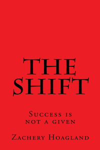 Shift: Success is not a given