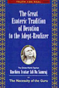 Great Esoteric Tradition of Devotionb to the Adep-Realizer