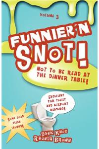 Funnier'n Snot, Volume 3