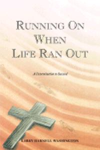 Running on When Life Ran Out
