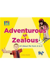 Adventurous to Zealous