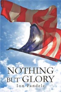 Nothing But Glory