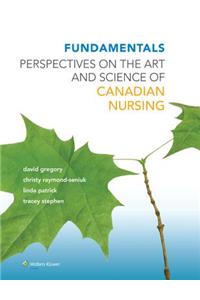 Fundamentals: Perspectives on the Art and Science of Canadian Nursing
