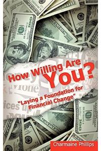 How Willing Are You