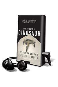 How to Build a Dinosaur