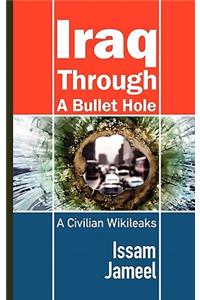 Iraq Through A Bullet Hole