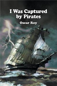 I Was Captured by Pirates