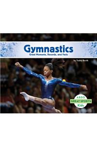 Gymnastics: Great Moments, Records, and Facts