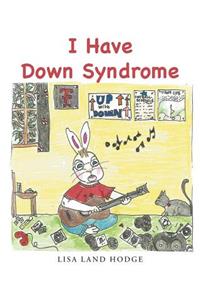 I Have Down Syndrome