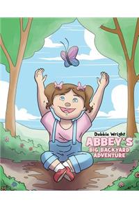 Abbey's Big Backyard Adventure
