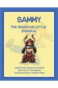 Sammy the Sensitive Little Samurai