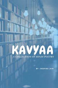 Kavyaa: A collection of Hindi Poetry