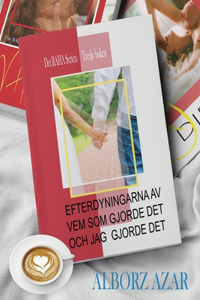 Efterdyningarna AV Vem SOM Gjorde Det Och Jag Gjorde Det