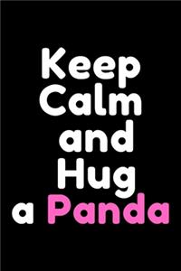 Keep Calm and Hug a Panda
