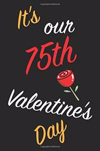 It's Our 75th Valentine's Day