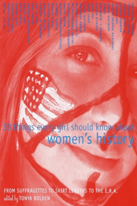 33 Things Every Girl Should Know about Women's History