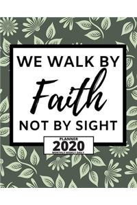 We Walk By Faith Not By Sight