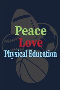 Peace Love Physical Education