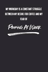 My Workday Is A Constant Struggle Between My Desire For Coffee And My Fear Of Pooping At Work