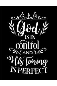 God is in control and His timing is perfect