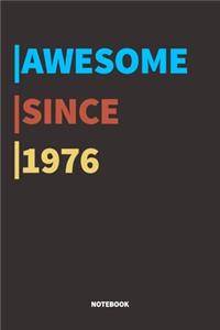 Awesome Since 1976 Notebook Journal
