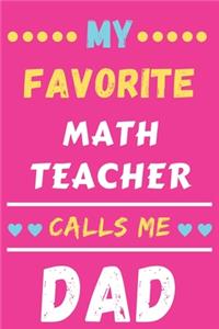 My Favorite Math Teacher Calls Me Dad
