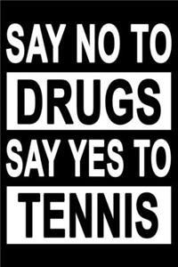 No To Drugs Yes To Tennis