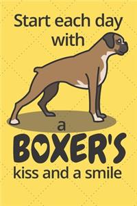 Start each day with a Boxer's kiss and a smile